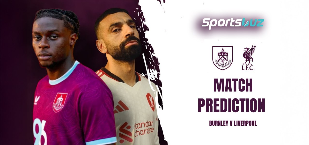 Prévia e previsão do jogo Burnley vs Liverpool pela Premier League, destacando a forma das equipes,