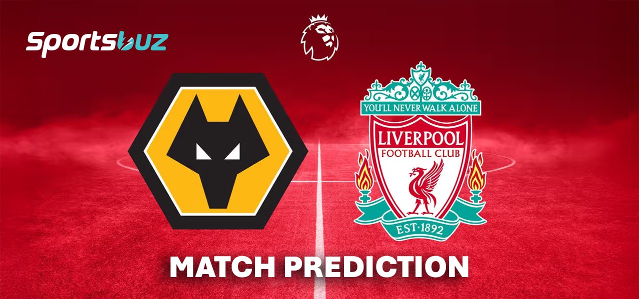 Wolves vs Liverpool – Prognosen, Quoten, Wett-Tipps, Spielvorschau | Premier League