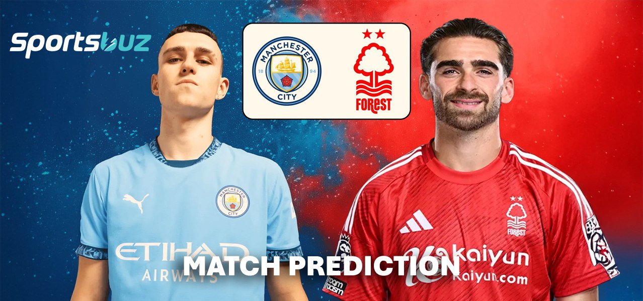 Man City vs Nottingham Forest – Pronósticos, Cuotas, Consejos de Apuestas, Previa del Partido | Prem