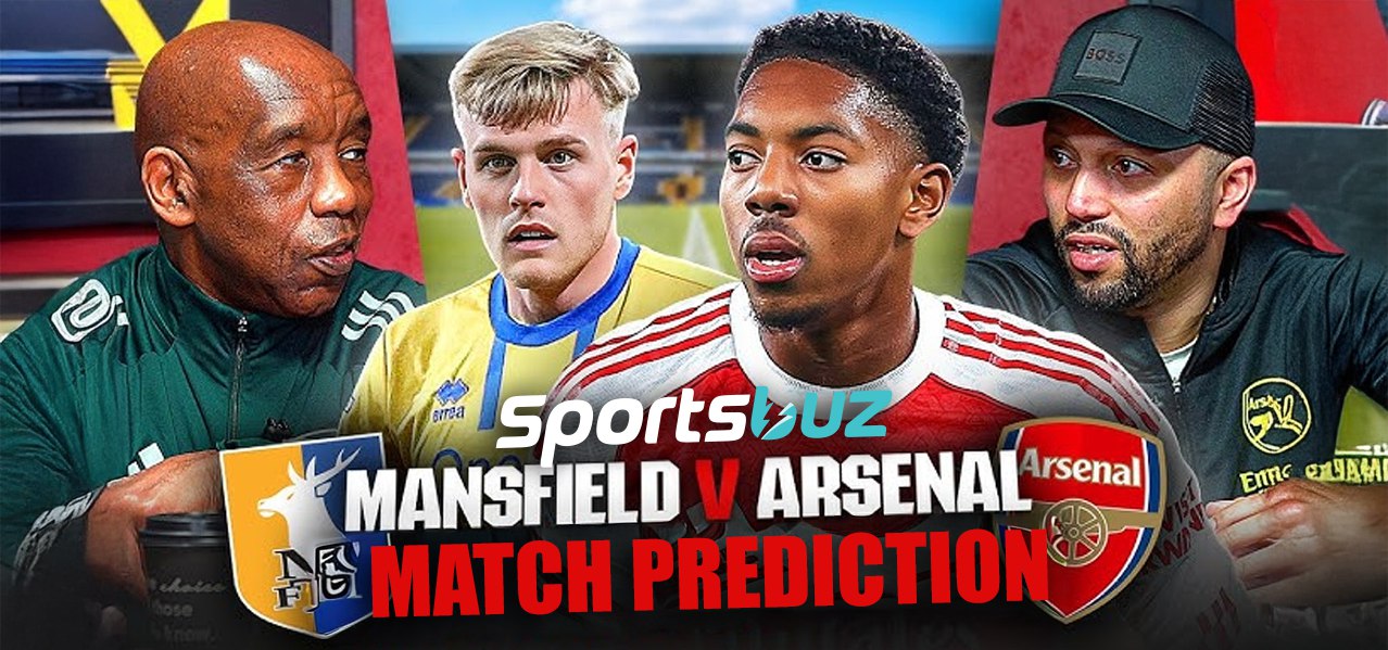 Mansfield Town vs Arsenal – Pronósticos, Cuotas, Consejos de Apuestas, Previa del Partido | FA Cup