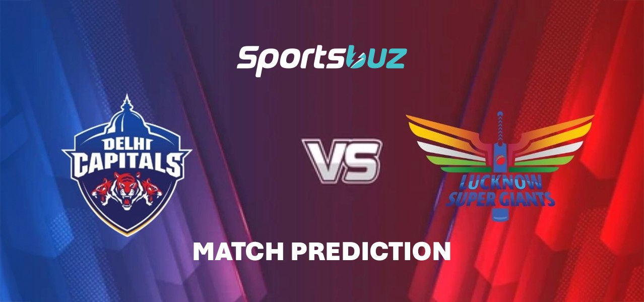 LSG vs DC Match Prediction, Odds, Fantasy & Betting Tips 2026 | LSG vs DC Analysis