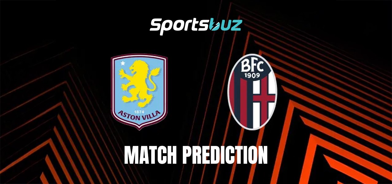Bolonha x Aston Villa – Previsões, Odds, Dicas de Apostas, Antevisão do Jogo | Confronto da Liga Eur