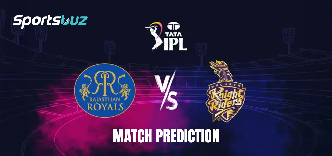 KKR vs RR Match Prediction, Odds, Fantasy & Betting Tips 2026 | Kolkata Knight Riders vs Rajasthan R