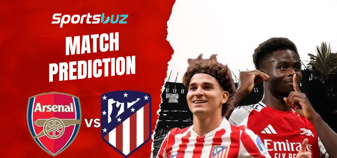 Arsenal vs Atletico Madrid – Prediction, Odds, Betting Tips, Match Preview | UEFA Champions League